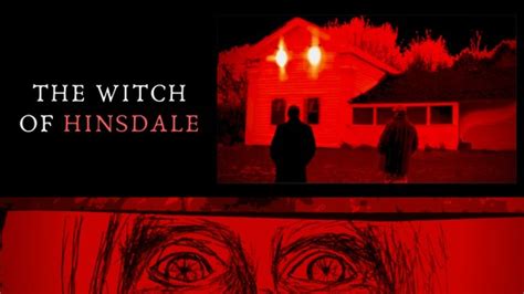 The Witch of Hinsdale: A Story of Fear and Fascination